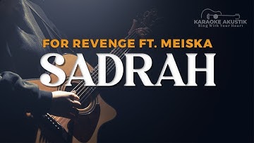 for Revenge ft. Meiska - SADRAH - AKUSTIK KARAOKE LIVE VERSION