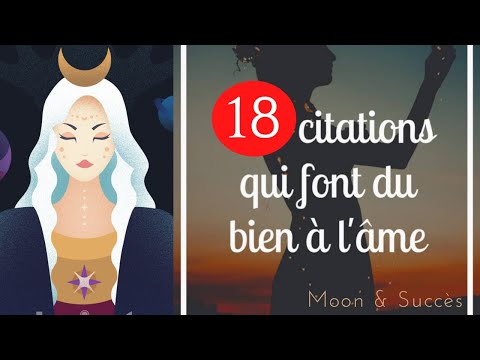 18 citations qui font du bien à l'âme ?|| Moon & Succès