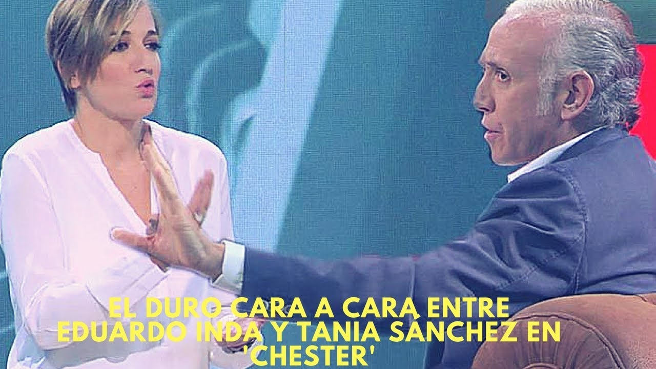El duro cara a cara entre Eduardo Inda y Tania Sánchez en 'Chester