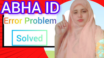 How we Solved the ERROR problem in ABHA ID on poshan Tracker 