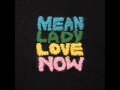 Mean Lady - Love Now [Full Album]