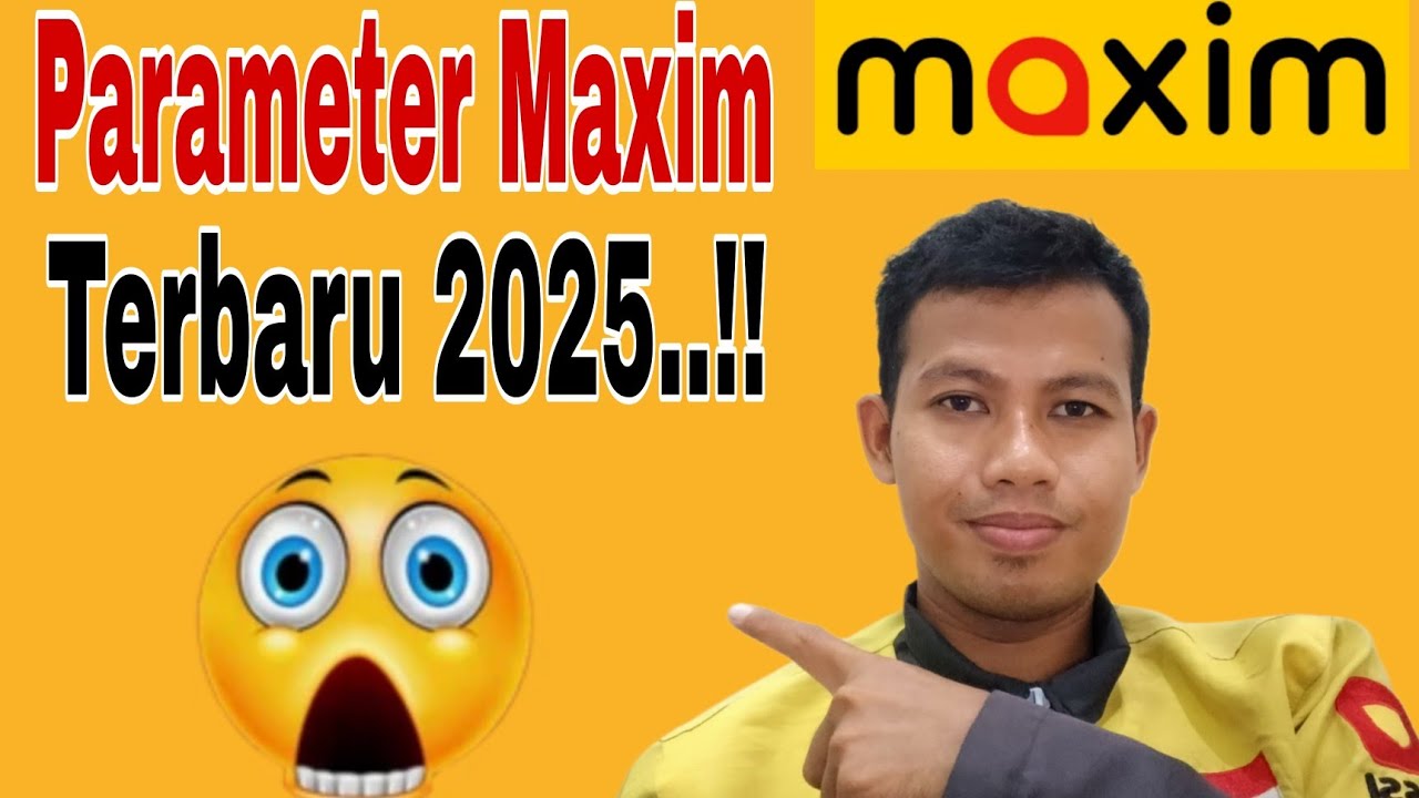 Parameter Maxim Driver Terbaru 2025..!!! Maxim Ojek Online 