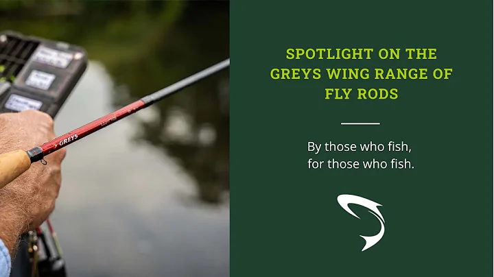 Spotlight on the Greys Wing Rod Ranges