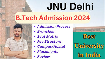 JNU Delhi B.Tech 2024🔥 | Admission Process, Fee Structure, Placements | Best University😍