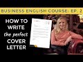 How to write a perfect cover letter in English | Business English Course Lesson 2