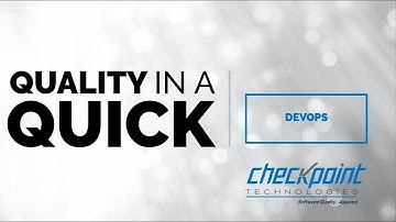 Delivering Faster with DevOps  |  Quality In a Quick