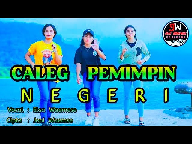 Lagu Joget Terbaru 2024 || Caleg pemimpin negeri || elsa Waemese || Official Music Video class=