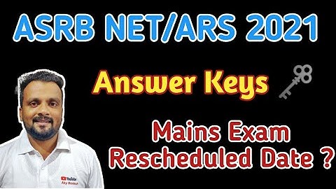 ICAR -ASRB NET/ARS 2021 Answer Keys ? & Mains Examination Rescheduled Dates ?