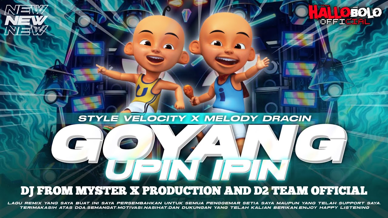 DJ GOYANG UPIN IPIN VELOCITY X MELODY DRACIN VIRAL TIKTOK | BY MYSTER X PRODUCTION