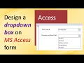 Design a dropdown box on MS Access Form