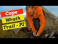 The Cape Wrath Trail  |  Day 2  |  Blisters on Blisters