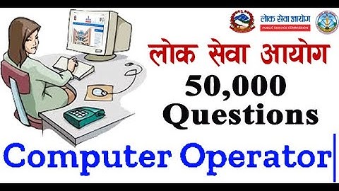 Computer Operator Exam Preparation 2025 | MCQs with Detailed Explanation | Lok Sewa Ayog PSC Part-27