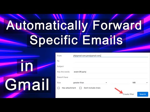 How to Automatically Forward Specific Emails in Gmail