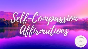 5 Minute Self-Compassion Affirmations Meditation | Guided Self-Compassion Meditation