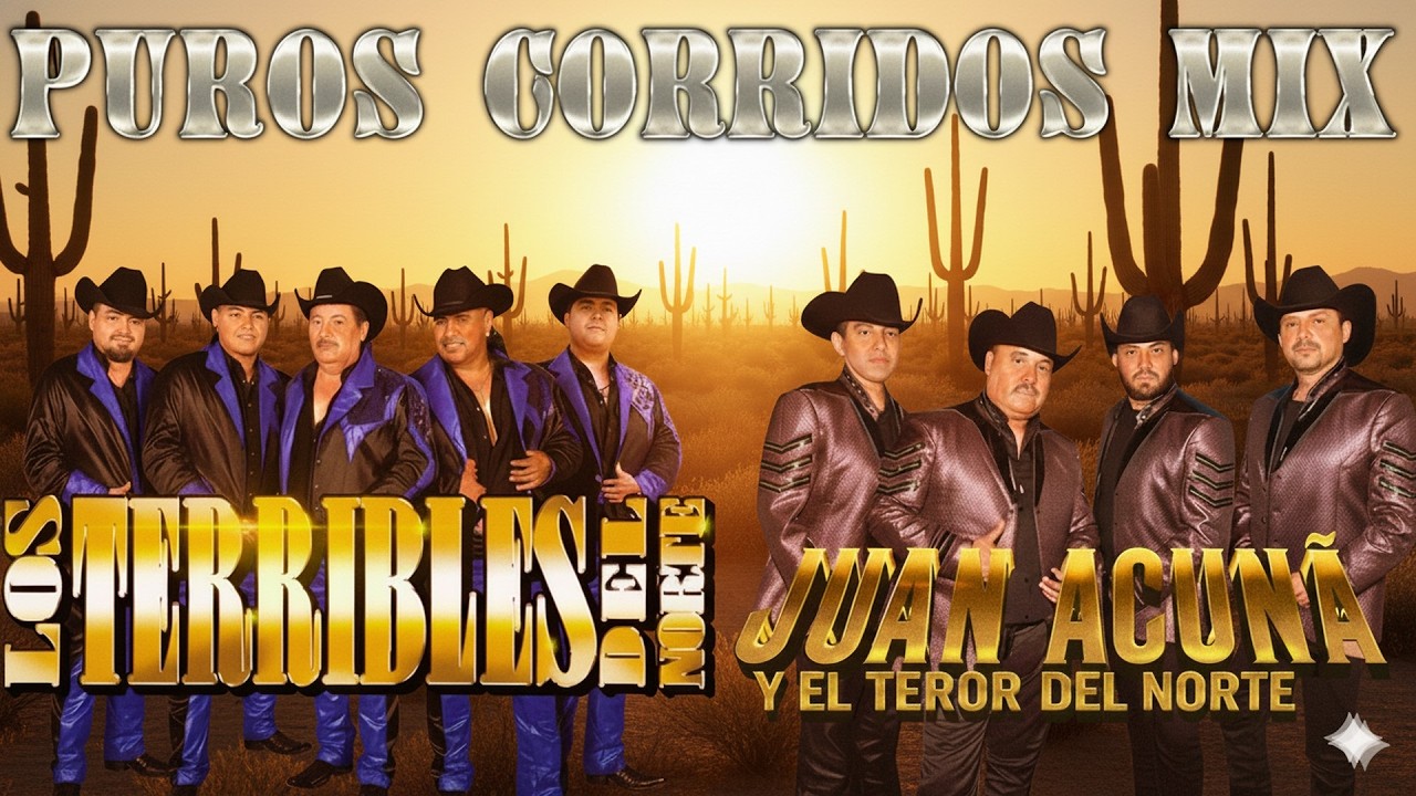 Los Terribles Del Norte VS Juan Acuña y El Terror Del Norte - Puros Corridos Mix 2026