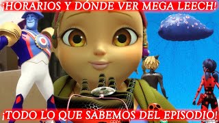 ¡HORARIOS Y DÓNDE VER MEGA LEECH ¡TODO LO QUE SABEMOS DEL EPISODIO | Miraculous LadyBug | HD