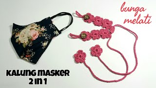 Kalung masker rajut 2 in 1 motif bunga simpel paling mudah konektor masker