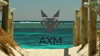 AXM — Good Life