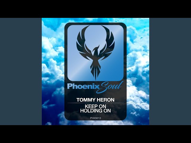 Tommy Heron - Keep On Holding On