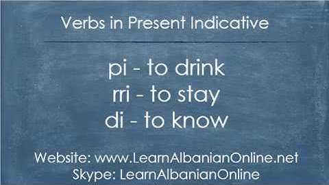 Verbs in Albanian: pi (to drink), rri (to stay) and di (to know) in present indicative
