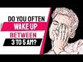 Do You Often Wake Up Between 3 To 5 AM? Here is what it means