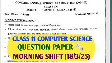 Class 11 computer science annual question paper 2025 /morning shift/paper class 11 final exam 24 25