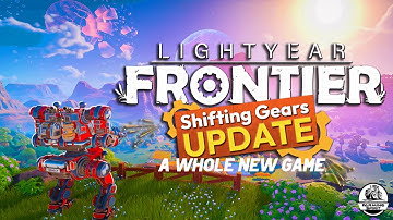 Lightyear Frontier | Shifting Gears Update Changes the Game Forever