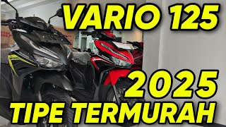 VARIO 125 2025 TIPE TERMURAH