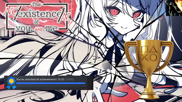 The NOexistenceN of you AND me | 100% Achievement Guide