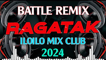 RAGATAK BATTLE REMIX ⚡ SOUNDCHECK BATTLE OF THE SOUND ✨ ILOILO MIX CLUB DJ 2024