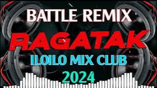RAGATAK BATTLE REMIX ⚡ SOUNDCHECK BATTLE OF THE SOUND ✨ ILOILO MIX CLUB DJ 2024