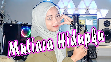 MUTIARA HIDUPKU (H. Rhoma Irama) DANGDUT COVER By Inka Rosmalia