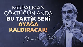 Moralman Çöktüğün Anda Bu Takti̇k Seni̇ Ayağa Kaldiracak Nureddin Yıldız