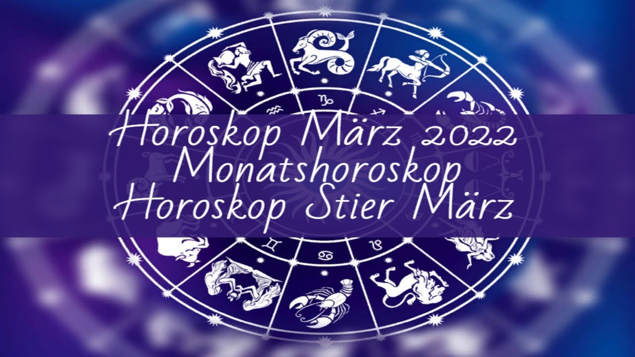 ♉Horoskop Stier März 2022♉ - YouTube