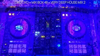 OXO OXO | Mix Box 48 | Very Deep House Mix 2