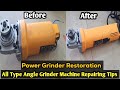 How to Repair Angle grinder machine  restoration | DIY Power Grinder Repairing Safety Tips