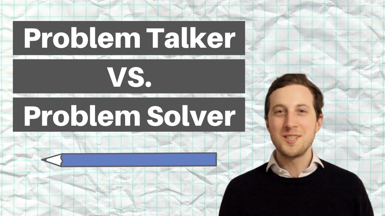 PROBLEM TALKER VS. PROBLEM SOLVER - Why you need to become a Problem Solver (Victor Cheng)