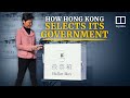 How does Hong Kong select its government?