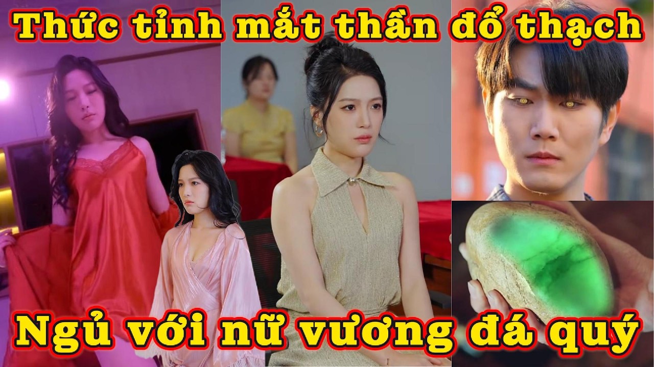 Vô tình ngủ với nữ tổng tài, anh thức tỉnh năng lực bá đạo nhất thế gian