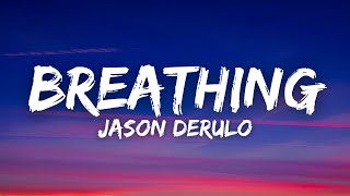 Jason Derulo - Breathing (Lyrics)
