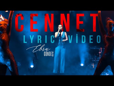 Ebru Gündeş - Cennet (Lyric Video)