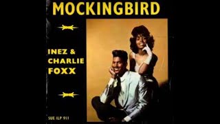 Charlie and Inez Foxx - Mockingbird - (HD)