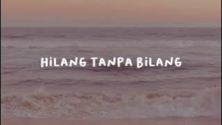 Meiska - Hilang Tanpa Bilang (lyrics video)