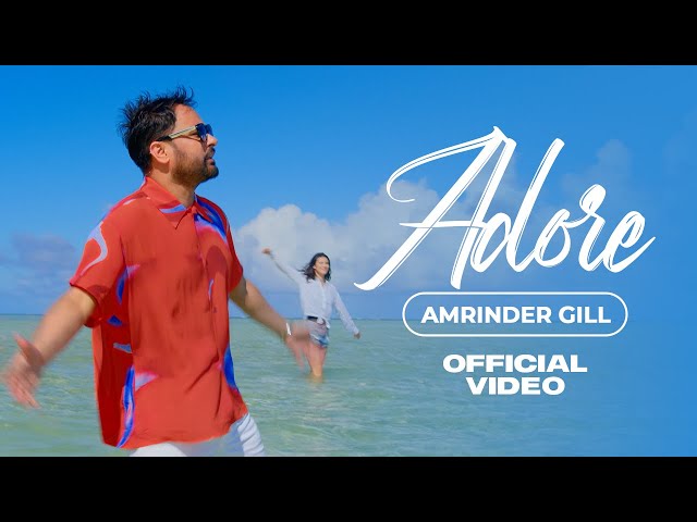 Adore (Full Video) Amrinder Gill | Lowkey | Rav Hanjra | Latest Punjabi Songs 2022 | Rhythm Boyz class=