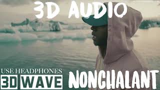 6LACK - Nonchalant | 3D Audio (Use Headphones)