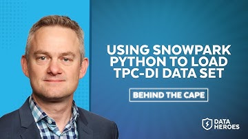 Behind The Cape: Loading The TPC-DI Data Set Using Snowpark Python