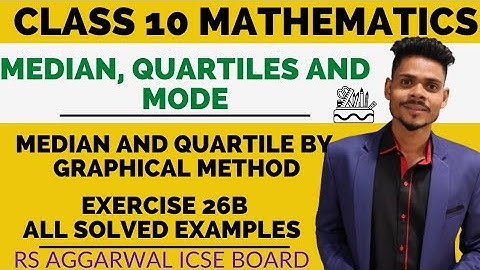 Class 10 maths|Median,Quartile and mode|Graphical method|Exercise 26b all solved example|rs aggarwal