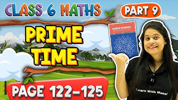 Prime Time | Part 9 | Class 6 Maths |  Chapter 5 | Ganita Prakash