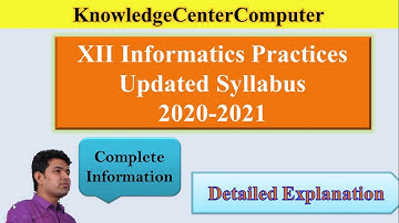 Informatics Practices Class 12 Syllabus 2020-21 Complete Information
