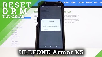 How to Reset DRM in ULEFONE Armor X5 – Remove DRM Licences